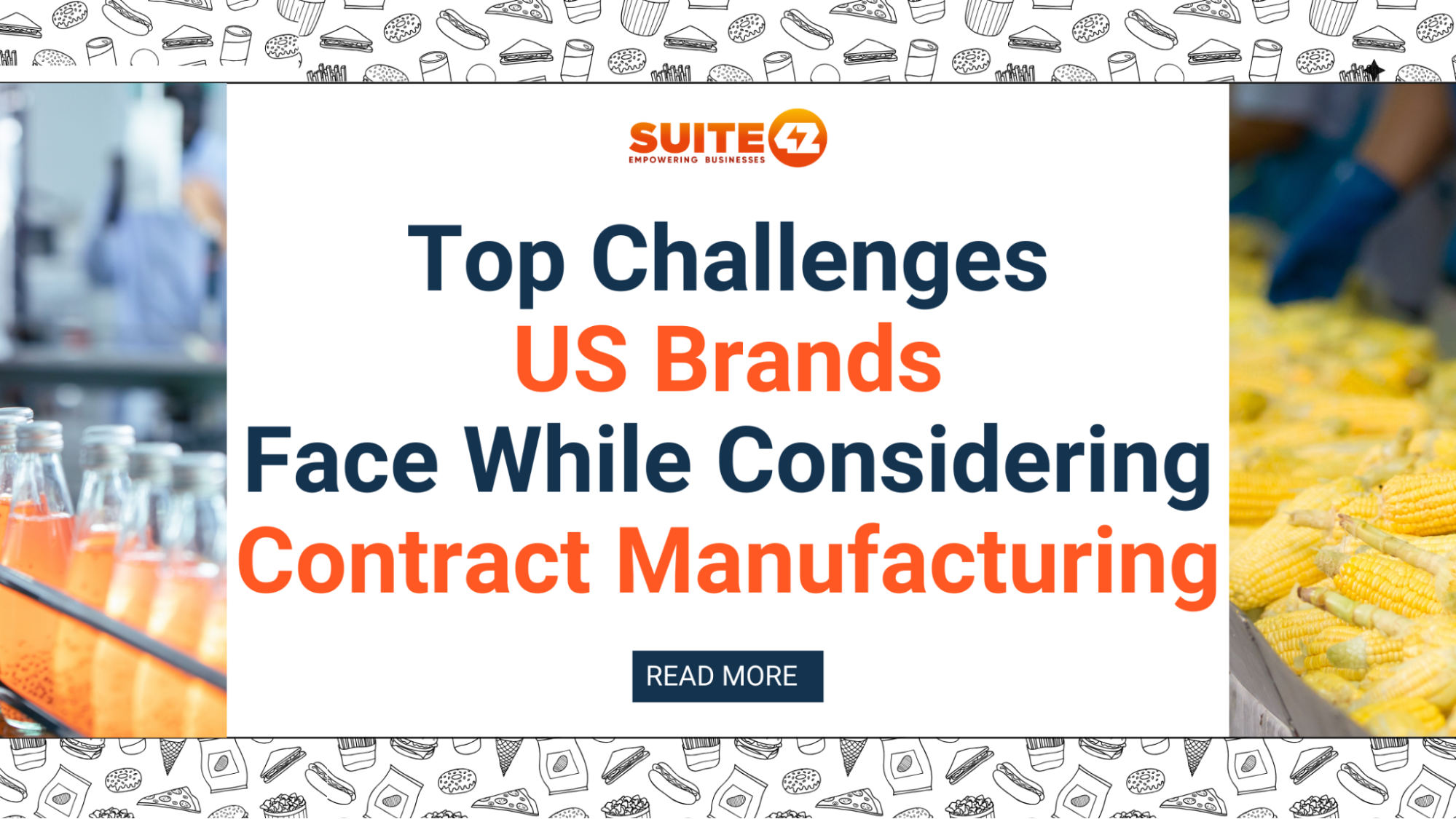 Top Challenges of US Food & Beverage Contract Manufacturing