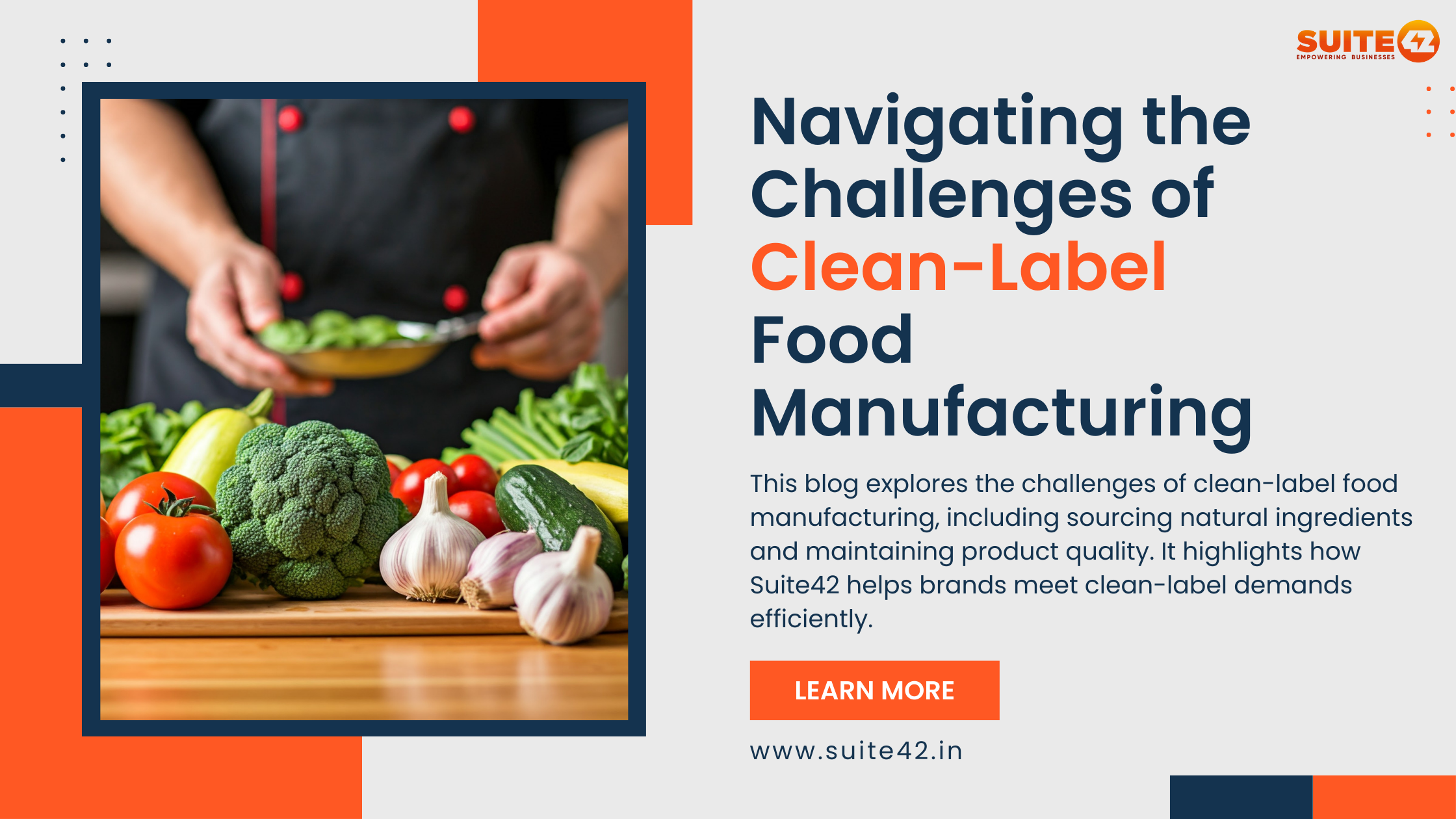 Clean Label Food Manufacturing Challenges | Suite42